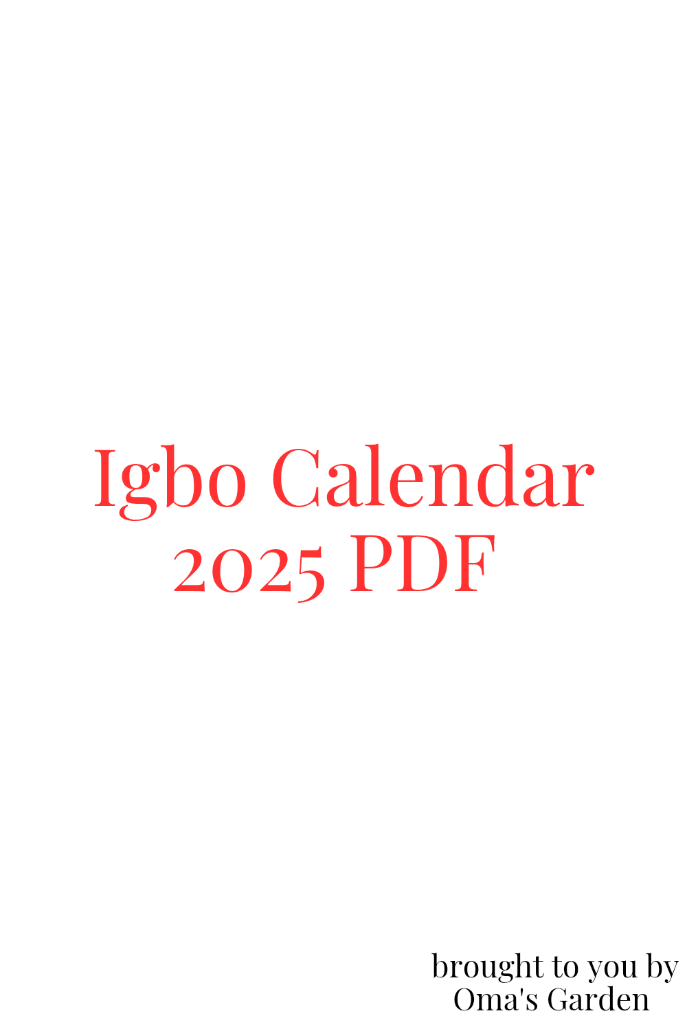 Igbo Calendar 2025 (Pdf) — ⊙Ma&amp;#039;S Garden - Printable Calendar 2025 With Igbo Market Days