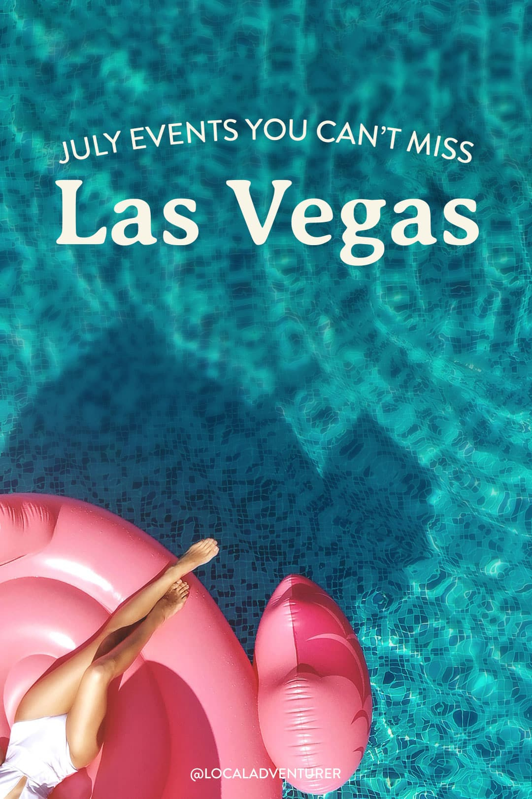 Las Vegas Events In July 2025 You Can&amp;#039;T Miss + What To Pack + More - Las Vegas Calendar of Events July 2025