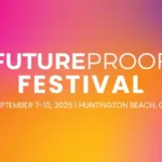Future Proof Festival 2025 | 7Th-10Th Sep 25 | Usa – Events in September 2025 in Usa